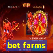 bet farms